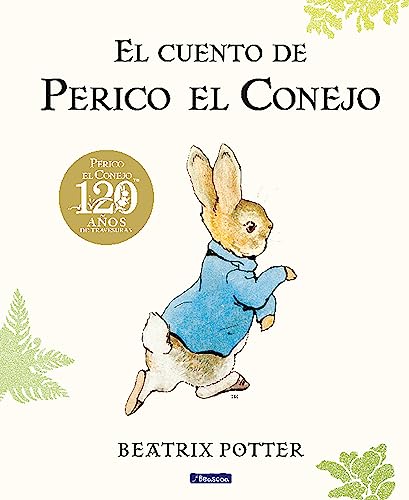 El cuento de Perico el Conejo (edición del 120º aniversario) (Cuentos infantiles) von BEASCOA, EDICIONES